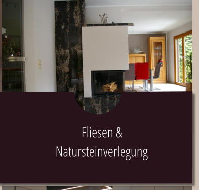 Fliesen & Natursteinverlegung